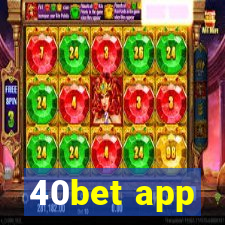 40bet app